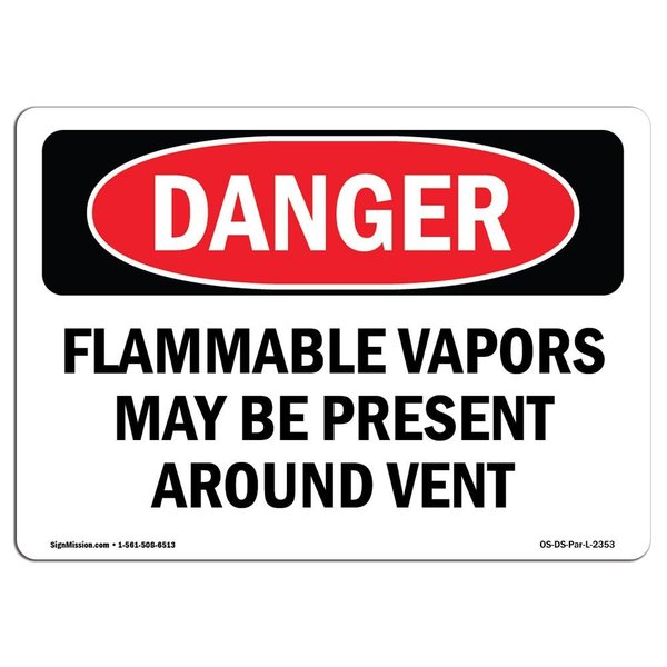 Signmission OSHA Sign, 18" H, 24" W, Rigid Plastic, Flammable Vapors May Be Present Around Vent, Lndscp OS-DS-P-1824-L-2353